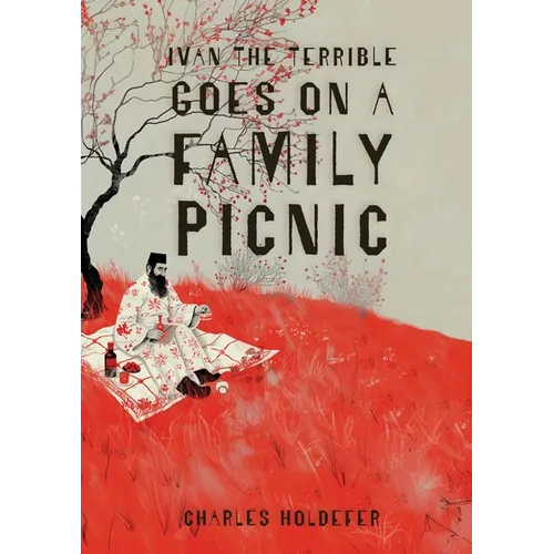 Ivan the Terrible Goes on a Family Picnic - Paperback