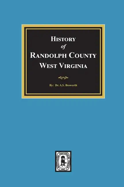 History of Randolph County, West Virginia - Paperback