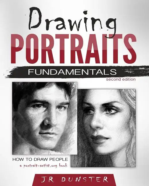 Drawing Portraits Fundamentals: A Portrait-Artist.org Book - How to Draw People - Paperback