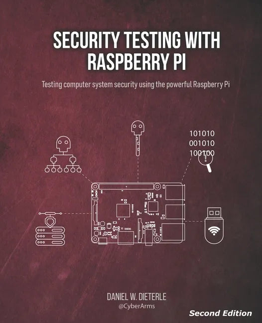 Security Testing with Raspberry Pi, Second Edition - Paperback