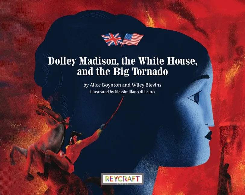Dolley Madison, the White House, and the Big Tornado - Hardcover