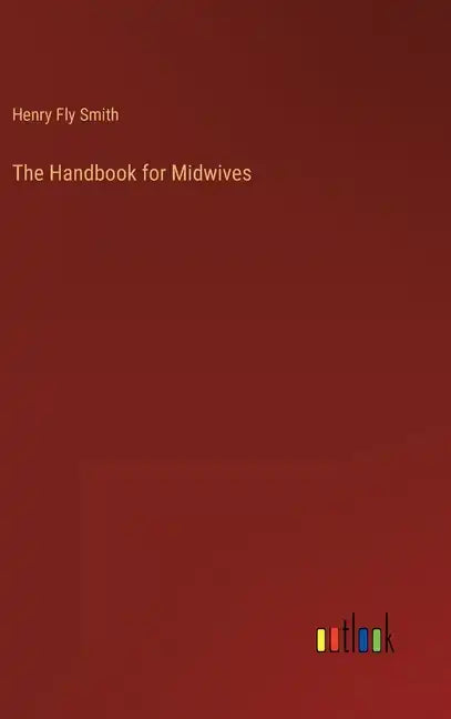 The Handbook for Midwives - Hardcover