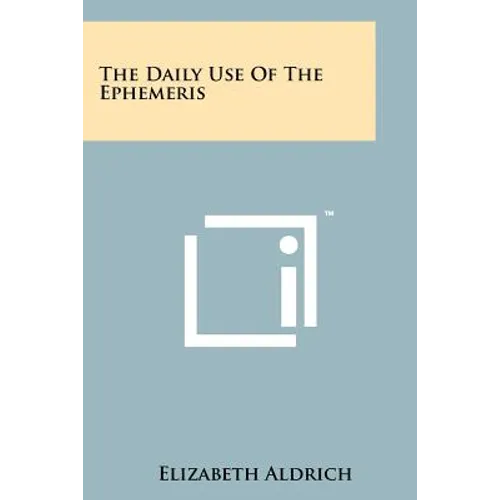 The Daily Use Of The Ephemeris - Paperback