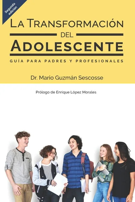 La transformación del adolescente: Guía para padres y profesionales - Paperback