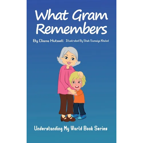 What Gram Remembers - Hardcover