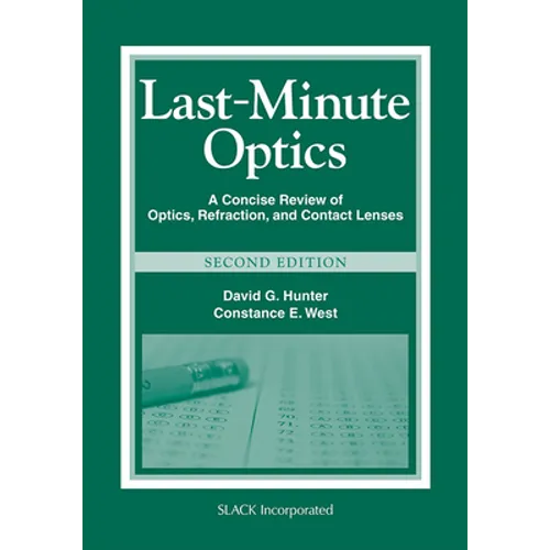 Last-Minute Optics: A Concise Review of Optics, Refraction, and Contact Lenses - Paperback