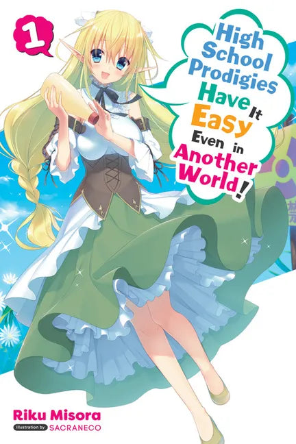 High School Prodigies Have It Easy Even in Another World!, Vol. 1 (Light Novel): Volume 1 - Paperback