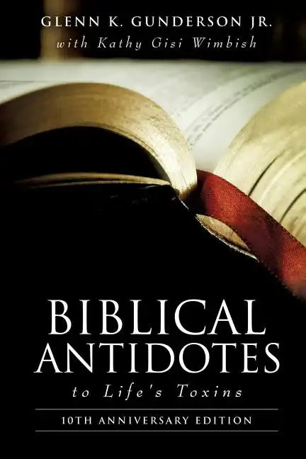 BIBLICAL ANTIDOTES to Life's Toxins - Paperback