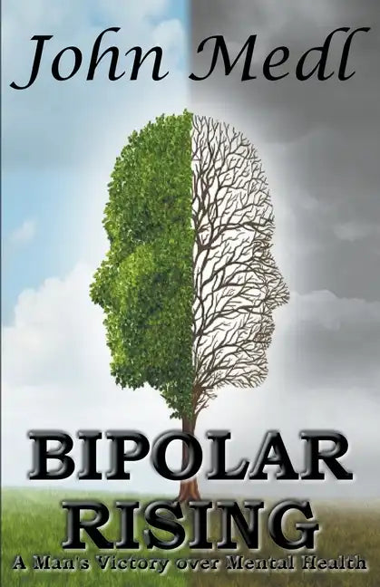 Bipolar Rising: A Man's Victory Over Mental Health - Paperback
