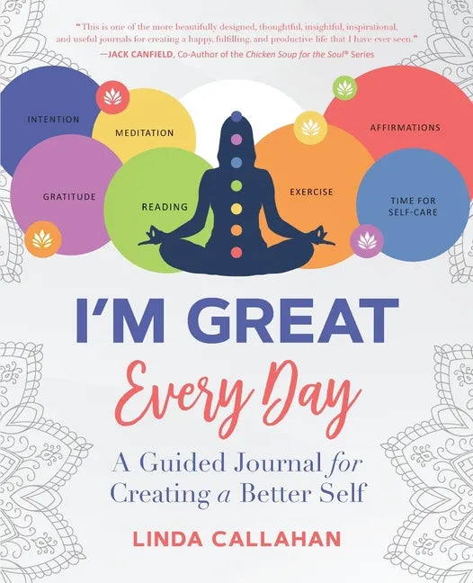 I'M GREAT Every Day: A Guided Journal for Creating a Better Self - Paperback
