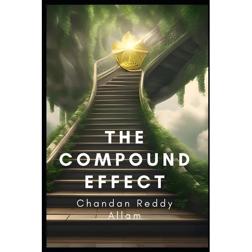 The Compound Effect: How Small Changes Can Lead to Big Results - Paperback
