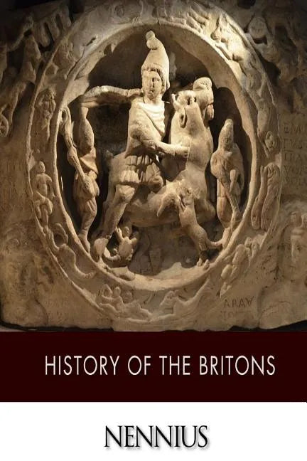 History of the Britons - Paperback