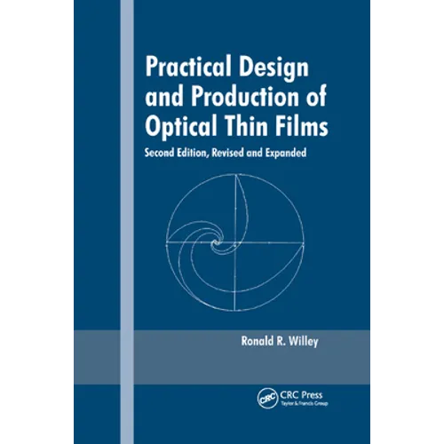 Practical Design and Production of Optical Thin Films, Second Edition, - Paperback