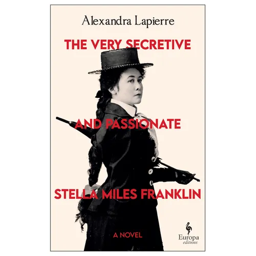 The Very Secretive and Passionate Stella Miles Franklin - Paperback