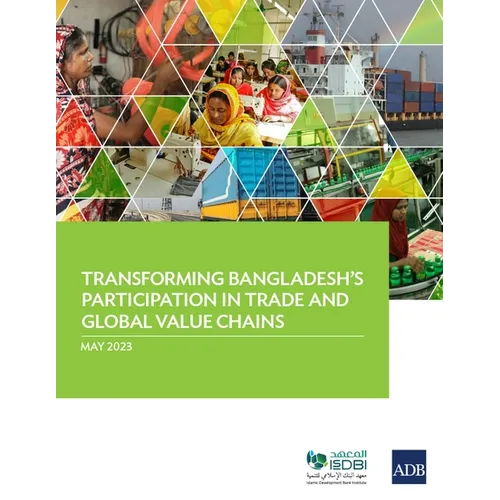 Transforming Bangladesh's Participation in Trade and Global Value Chains - Paperback