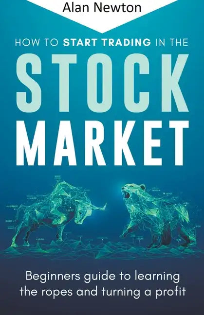How To Start Trading In The Stock Market - Paperback