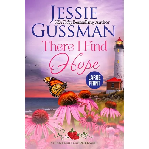 There I Find Hope (Strawberry Sands Beach Romance Book 6) (Strawberry Sands Beach Sweet Romance) Large Print Edition - Paperback