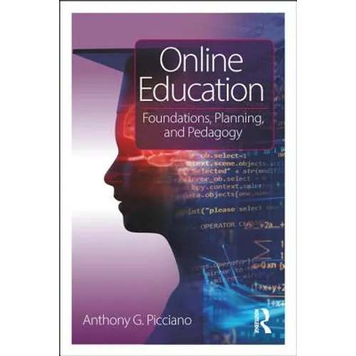 Online Education: Foundations, Planning, and Pedagogy - Paperback