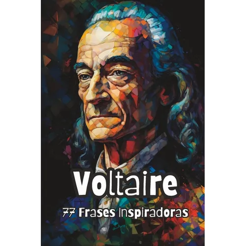 Voltaire: 77 Frases Inspiradoras - Paperback