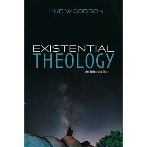 Existential Theology: An Introduction - Hardcover