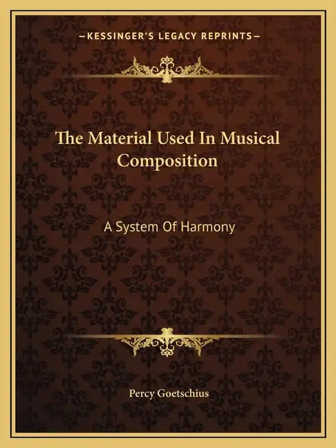 The Material Used in Musical Composition: A System of Harmony - Paperback