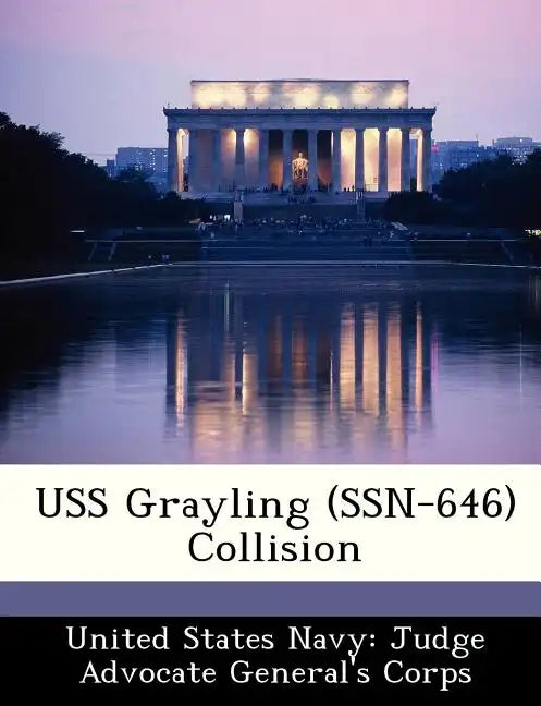 USS Grayling (Ssn-646) Collision - Paperback