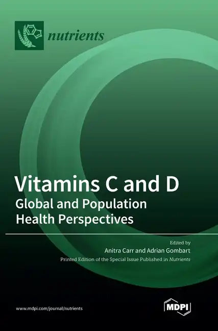 Vitamins C and D: Global and Population Health Perspectives - Hardcover