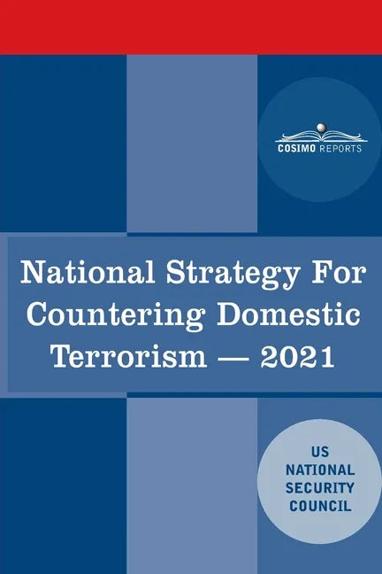 National Strategy for Countering Domestic Terrorism: 2021 - Paperback
