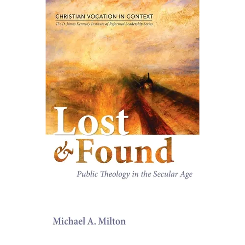 Lost and Found: Public Theology in the Secular Age - Hardcover