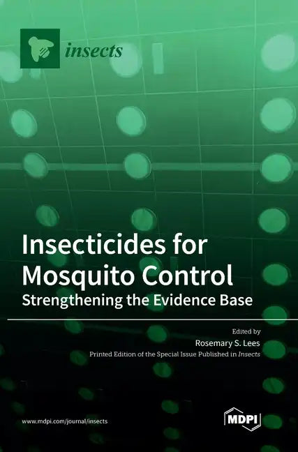 Insecticides for Mosquito Control: Strengthening the Evidence Base - Hardcover
