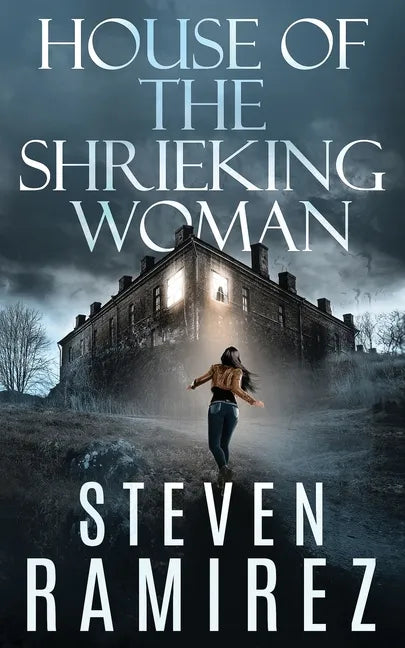 House of the Shrieking Woman: A Sarah Greene Supernatural Mystery - Paperback