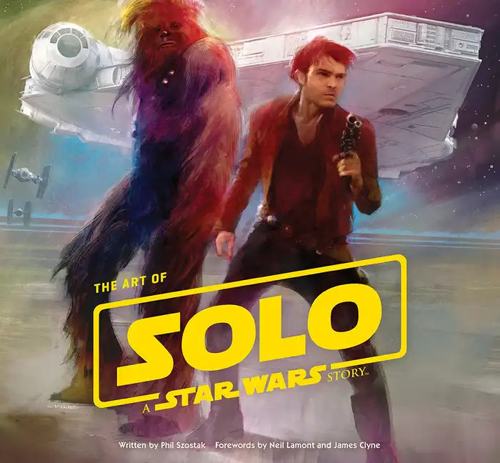 The Art of Solo: A Star Wars Story - Hardcover