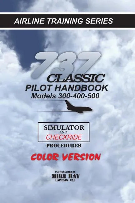 737-345 Classic Pilot Handbook: Simulator and Checkride Procedures - Paperback