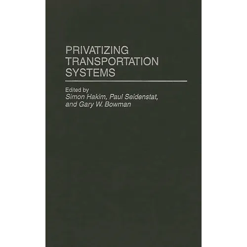 Privatizing Transportation Systems - Hardcover