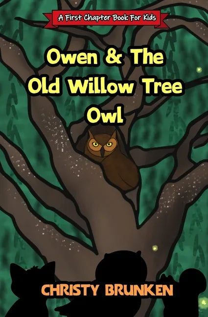 Owen & The Old Willow Tree Owl: A First Chapter Book For Kids - Paperback