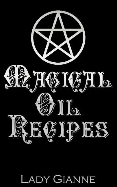Magical Oil Recipes - Paperback