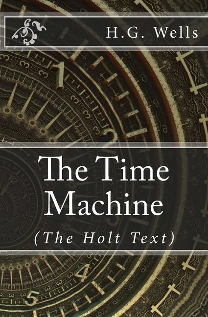 The Time Machine: (Holt Text) - Paperback