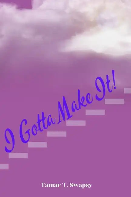 I Gotta Make It! - Paperback