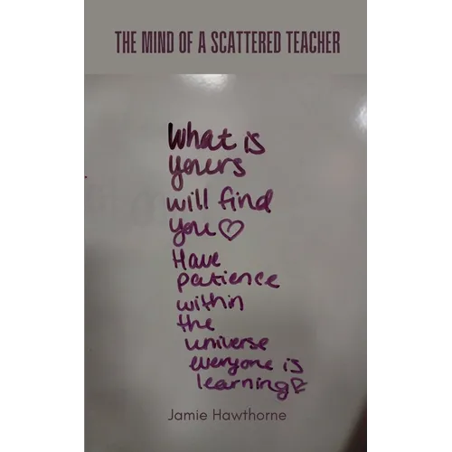 The Mind of a Scattered Teacher - Paperback