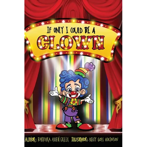 If Only I Could Be A CLOWN - Hardcover