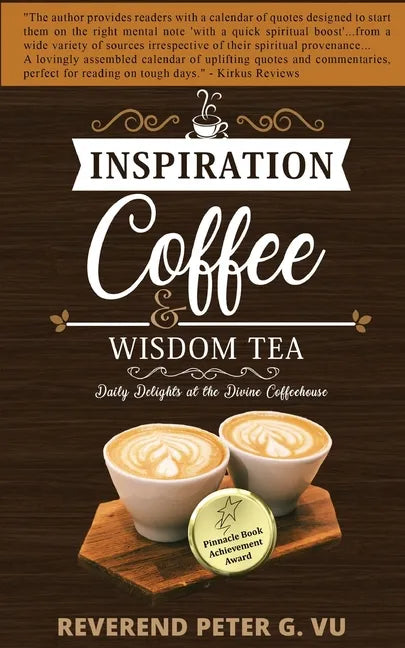 Inspiration Coffee and Wisdom Tea: Daily Delights at the Divine Coffeehouse - Paperback