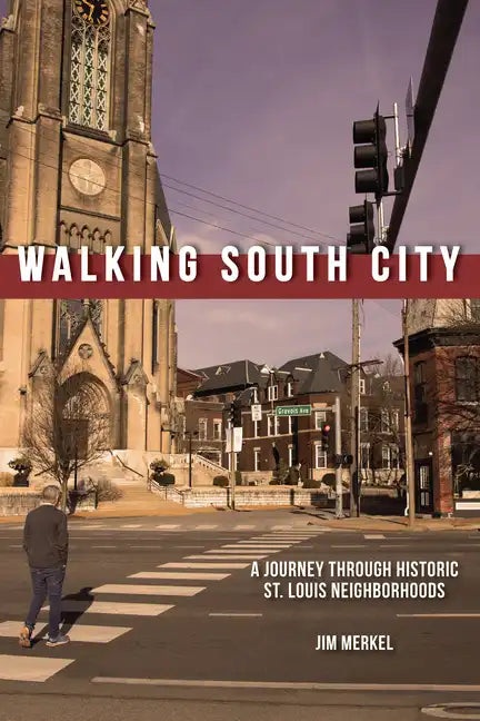 Walking South City, St. Louis - Paperback