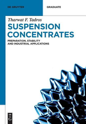 Suspension Concentrates: Preparation, Stability and Industrial Applications - Paperback