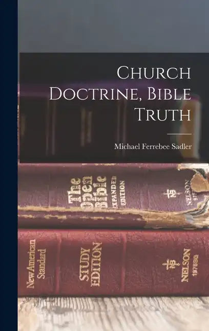 Church Doctrine, Bible Truth - Hardcover