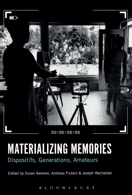 Materializing Memories: Dispositifs, Generations, Amateurs - Paperback