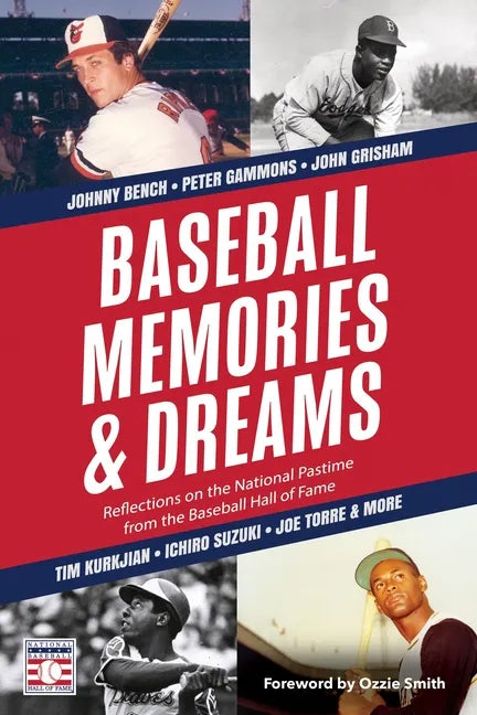 Baseball Memories & Dreams: Reflections on the National Pastime from the Baseball Hall of Fame - Hardcover