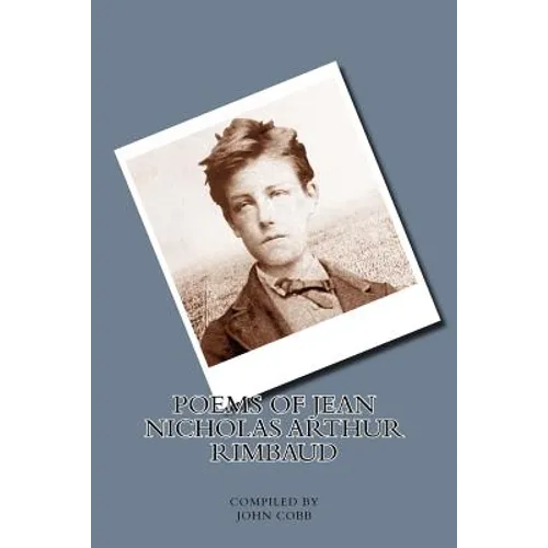 Poems of Jean Nicholas Arthur Rimbaud - Paperback