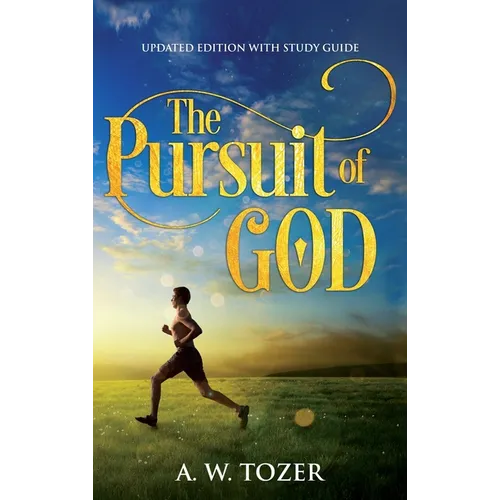 The Pursuit of God: Updated Edition with Study Guide - Hardcover