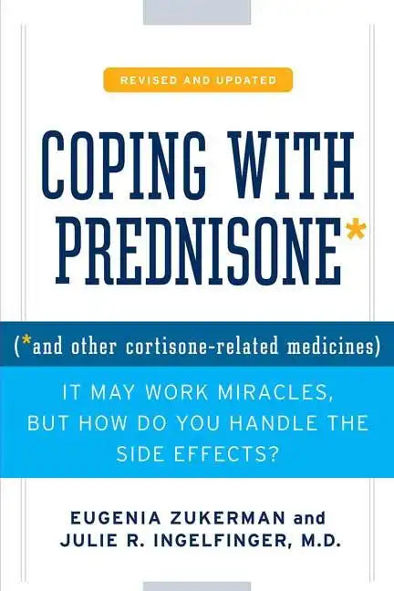 Coping with Prednisone, Revised and Updated: (*And Other Cortisone-Related Medicines) - Paperback