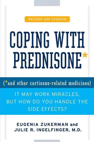 Coping with Prednisone, Revised and Updated: (*And Other Cortisone-Related Medicines) - Paperback